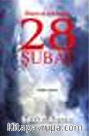 Öncesi ve Sonrasıyla 28 Şubat