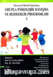 1.Kitap Deneysel Olarak Sınanmış Grupla Psikolojik Danışma ve Rehberlik Programları
