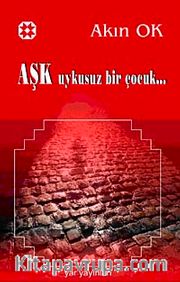 Aşk Uykusuz Bir Çocuk