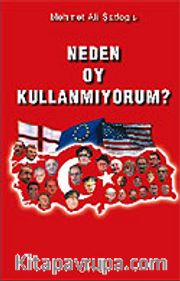 Neden Oy Kullanmıyorum?