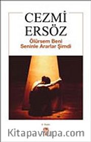 Ölürsem Beni Seninle Ararlar Şimdi
