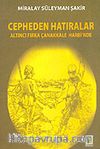 Cepheden Hatıralar / Altıncı Fırka Çanakkale Harbi'nde