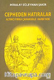 Cepheden Hatıralar / Altıncı Fırka Çanakkale Harbi'nde