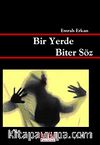 Bir Yerde Biter Söz