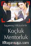 Koçluk Mentorluk Yaşanmış Hikayelerle