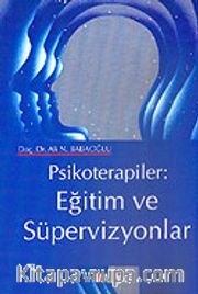 Psikoterapiler: Eğitim ve Süpervizyonlar