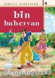 Bin Bahçıvan / Said Nursi'den İbretli Hikayeler 4