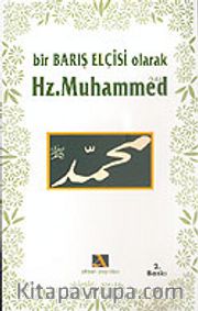 Bir Barış Elçisi Olarak Hz. Muhammed (s.a.v.)