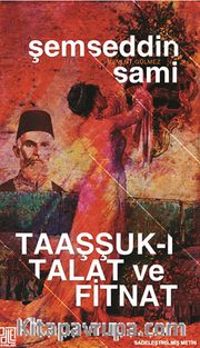Taaşşuk-ı Talat ve Fitnat (Sadeleştirilmiş Metin)