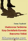 Uluslararası Terorizme Karşı Devletlerin Kuvvete Başvurma Yetkisi