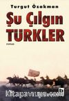 Şu Çılgın Türkler