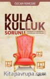 Kula Kulluk Sorunu