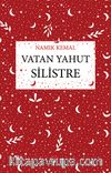 Vatan Yahut Silistre