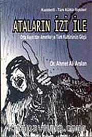 Ataların İzi İle, Kızılderili / Türk Kültür İlişkileri