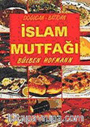 Doğudan-Batıdan İslam Mutfağı