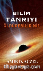 Bilim Tanrıyı Öldürebilir Mi?