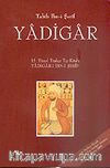 Cilt 1 Yadigar / 15. Yüzyıl Türkçe Tıp Kitabı Yadigar-ı İbn-i Şerif
