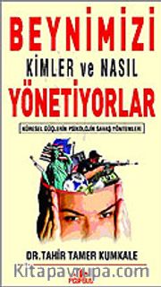 Beynimizi Kimler ve Nasıl Yönetiyor