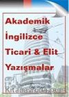 Akademik İngilizce Ticari Elit Yazışmalar