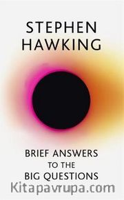 Brief Answers to the Big Questions : the Final Book from Stephen Hawking