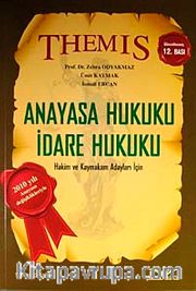Themis / Anayasa Hukuku İdare Hukuku <br /> Hakim  ve Kaymakam Adayları İçin