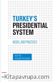 Turkey’s Presidential System <br /> Model And Practices