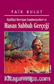 Hasan Sabbah Gerçeği/Eşitlikçi Dervişan Cumhuriyetleri