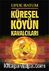Küresel Köyün Kavalcıları