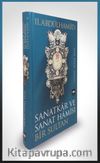 II. Abdülhamid: Sanatkar ve Sanat Hamisi Bir Sultan