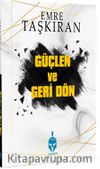 Güçlen ve Geri Dön