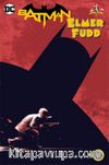 Batman : Elmer Fudd 