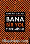 Bana Bir Yol Çizer Misin?