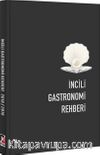 İncili Gastronomi Rehberi (Ciltli)