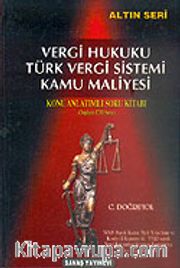 Vergi Hukuku Türk Vergi Sistemi Kamu Maliyesi / Konu Anlatımlı Soru Kitabı 1730 Soru