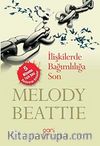 İlişkilerde Bağımlılığa Son