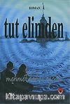Tut Elimden