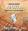 Sokak Kedisi Muko Dünyayı Kurtarıyor (3-6 Yaş)