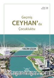 Geçmiş Ceyhan'da Çocukluktu / Adana Kitaplığı 22