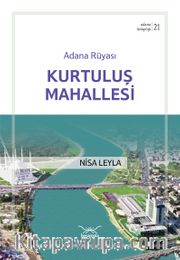 Adana Rüyası - Kurtuluş Mahallesi / Adana Kitaplığı 21