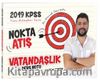 2019 KPSS Vatandaşlık Nokta Atış Ders Notları