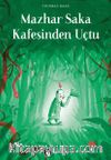 Mazhar Saka Kafesinden Uçtu