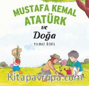 Mustafa Kemal Atatürk ve Doğa