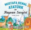 Mustafa Kemal Atatürk ve Hayvan Sevgisi