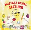 Mustafa Kemal Atatürk ve Sofra
