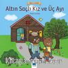 Altın Saçlı Kız ve Üç Ayı