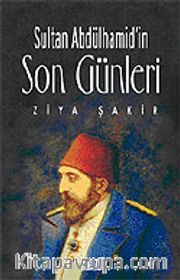 Sultan Abdülhamid'in Son Günleri
