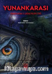 Yunankarası <br /> Yunanistan’dan 11 Çağdaş Polisiye Öykü