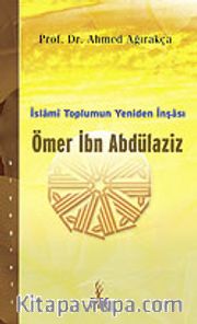 Ömer İbn Abdülaziz / İslami Toplumun Yeniden İnşası