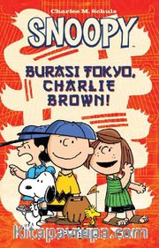 Snoopy - Burası Tokyo Charlie Brown