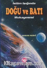 İslam Işığında Doğu ve Batı Mukayesesi